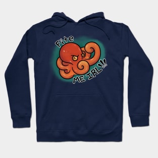 Fite Me IRL Hoodie